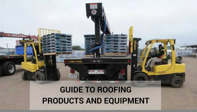 Guide to Roofing Products and Equipment