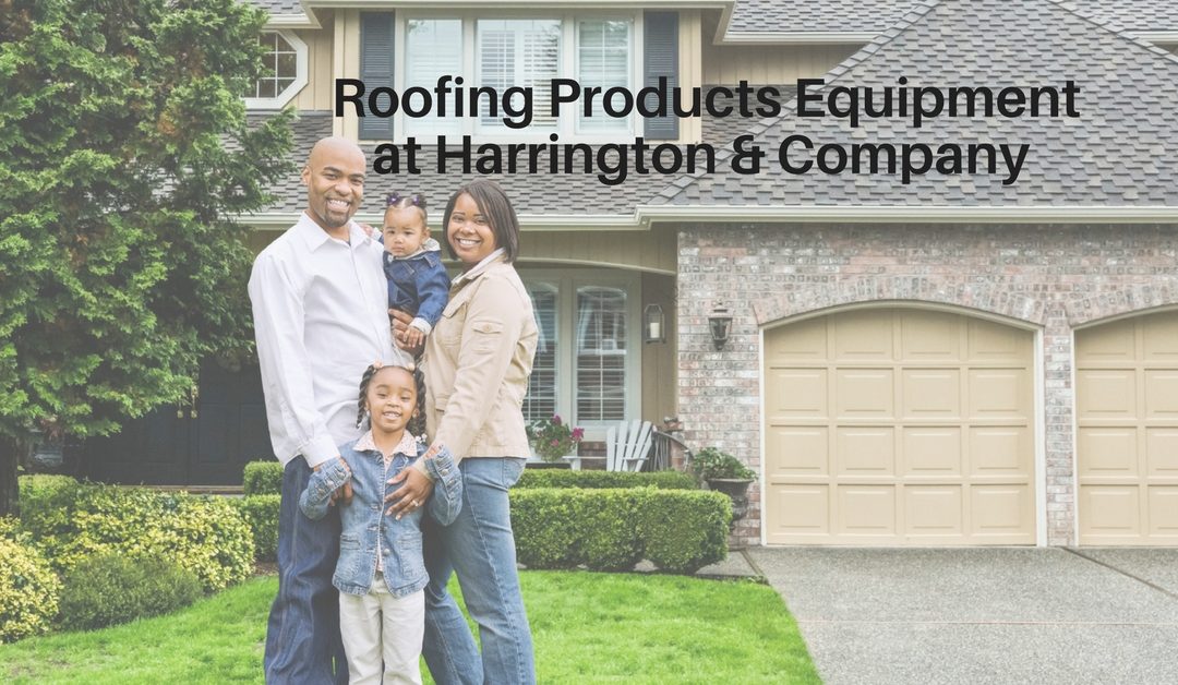 Roofing Products Equipment at Harrington & Company