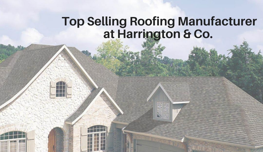 Top Selling Roofing Manufacturer at Harrington & Co.