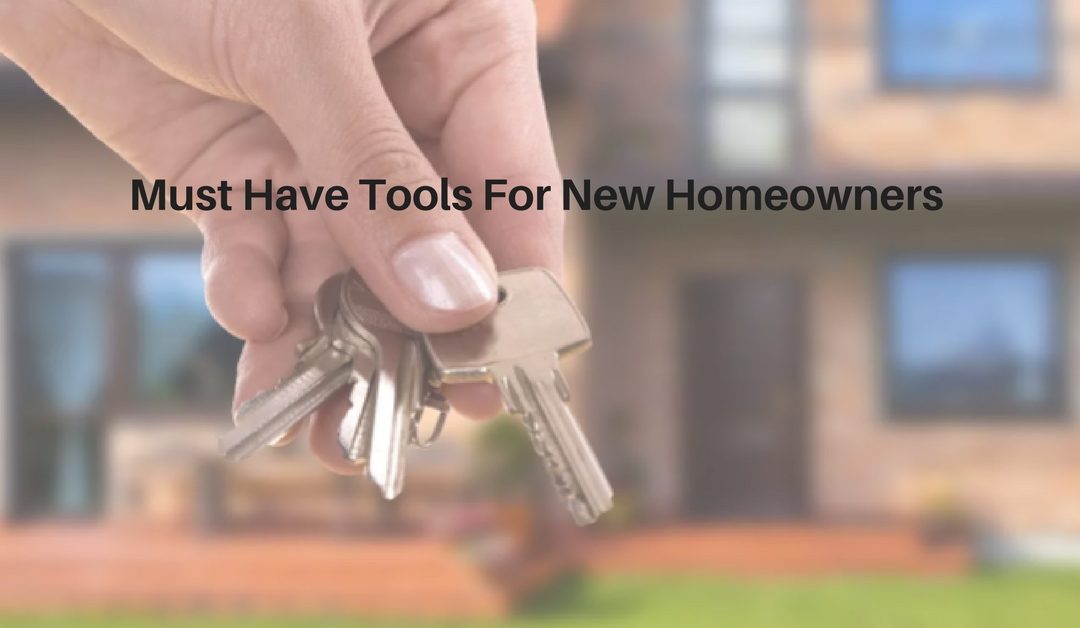 Must Have Tools For New Homeowners